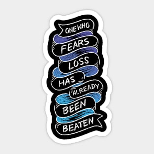 One Who Fears Loss Sticker